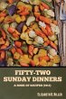 Fifty-Two Sunday Dinners - Bild 1