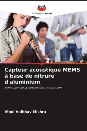 Capteur acoustique MEMS à base de nitrure d'aluminium Capteur acoustique MEMS à base de nitrure d'aluminium