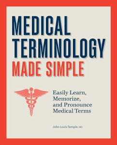 Medical Terminology Made Simple - Temple, John