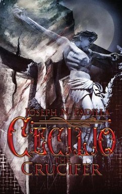 Cecilio The Crucifer - Padilla, Joseph N.