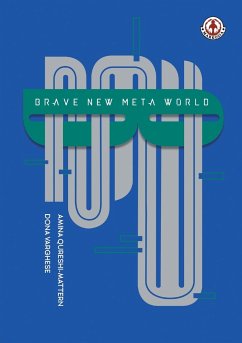 Brave New Meta World - Qureshi, Amina; Varghese, Dona