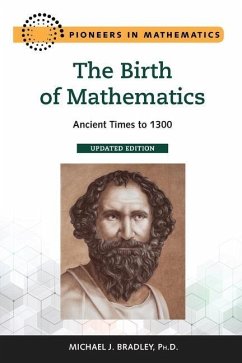 The Birth of Mathematics, Updated Edition - Bradley, Michael
