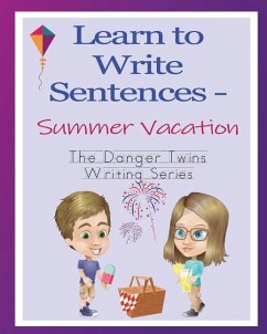 Learn to Write Sentences - Summer Vacation: The Danger Twins - Lusher, Anne