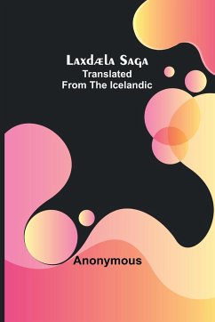 Laxdæla Saga;Translated from the Icelandic - Anonymous