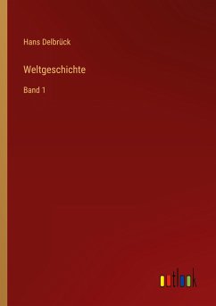 Weltgeschichte - Delbrück, Hans