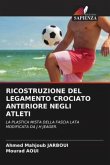 RICOSTRUZIONE DEL LEGAMENTO CROCIATO ANTERIORE NEGLI ATLETI