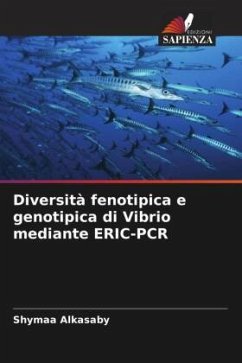 Diversità fenotipica e genotipica di Vibrio mediante ERIC-PCR - Alkasaby, Shymaa