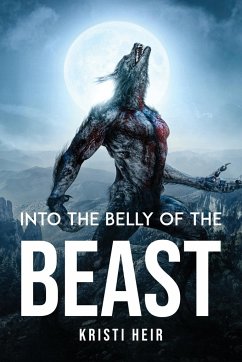 Into the Belly of the Beast - Kristi Heir