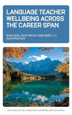 Language Teacher Wellbeing across the Career Span - Sulis, Giulia; Mercer, Sarah; Babic, Sonja