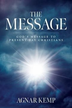 The Message: God's Message to Present-day Christians - Kemp, Agnar