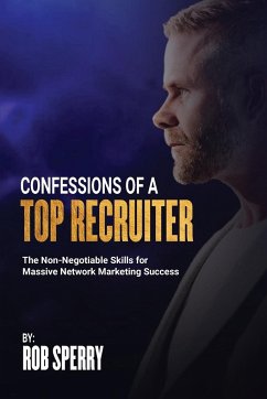 Confessions Of A Top Recruiter - Sperry, Rob