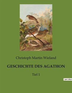 GESCHICHTE DES AGATHON - Wieland, Christoph Martin