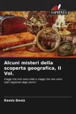 Alcuni misteri della scoperta geografica, II Vol.