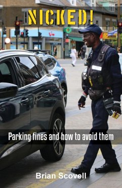 Nicked!: Parking fines and how to avoid them - Scovell, Brian