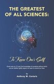 The Greatest of All Sciences: To Know One's Self