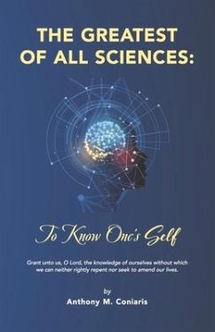 The Greatest of All Sciences: To Know One's Self - Coniaris, Anthony M.