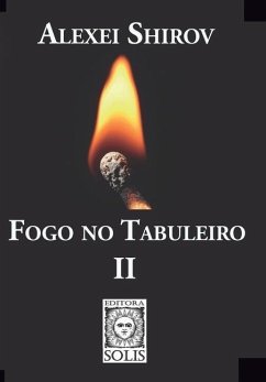 Fogo no Tabuleiro II - Shirov, Alexei