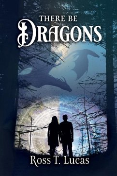 There Be Dragons - Lucas, Ross T.
