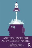 Anxiety Hacks for an Uncertain World (eBook, ePUB)