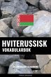 Hviterussisk Vokabularbok (eBook, ePUB) - Bild 1