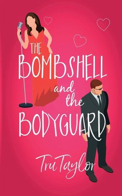 The Bombshell and the Bodyguard - Taylor, Tru