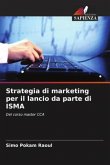 Strategia di marketing per il lancio da parte di ISMA