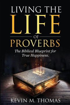 Living the Life of Proverbs - Thomas, Kevin M