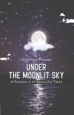 Under the Moonlit Sky: A Potpourri of Beautiful Tales
