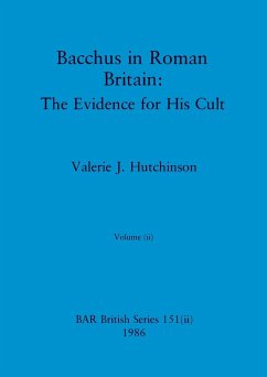 Bacchus in Roman Britain, Volume ii - Hutchinson, Valerie J.