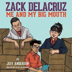 Zack Delacruz: Me and My Big Mouth - Anderson, Jeff
