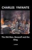 The Old Man, Beowulf and the King