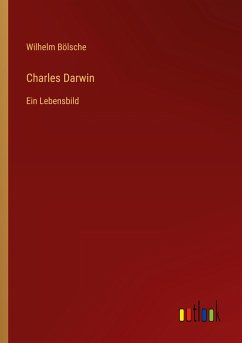 Charles Darwin - Bölsche, Wilhelm