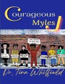Courageous Myles J: The Absence of Love