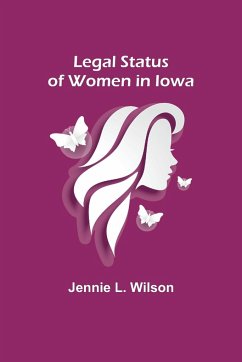 Legal Status of Women in Iowa - L. Wilson, Jennie