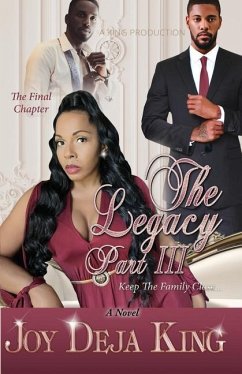 The Legacy Part 3: Keep The Family Close... - King, Joy Deja