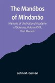 The Manóbos of Mindanáo; Memoirs of the National Academy of Sciences, Volume XXIII, First Memoir