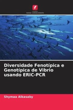 Diversidade Fenotípica e Genotípica de Vibrio usando ERIC-PCR - Alkasaby, Shymaa