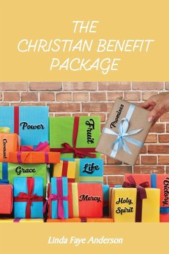 The Christian Benefit Package - Anderson, Linda Faye