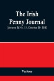 The Irish Penny Journal, (Volume I) No. 15, October 10, 1840
