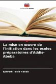 La mise en ¿uvre de l'initiation dans les écoles préparatoires d'Addis-Abeba