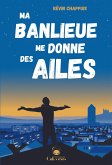 Ma banlieue me donne des ailes