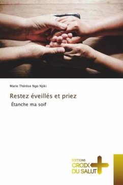 Restez éveillés et priez - Ngo Njiki, Marie Thérèse