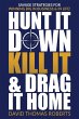 Hunt It Down, Kill It & Drag It Home - Bild 1