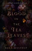 Blood in the Tea Leaves