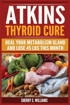 Atkins Thyroid Cure - Williams, Sherry S