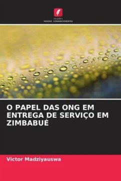 O PAPEL DAS ONG EM ENTREGA DE SERVIÇO EM ZIMBABUÉ - Madziyauswa, Victor