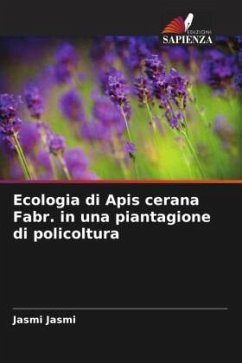 Ecologia di Apis cerana Fabr. in una piantagione di policoltura - Jasmi, Jasmi