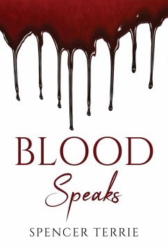 BLOOD SPEAKS - Spencer Terrie