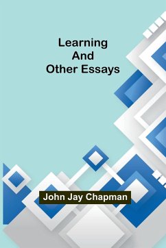 Learning and Other Essays - Jay Chapman, John