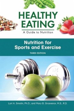 Nutrition for Sports and Exercise, Third Edition - Smolin, Lori; Grosvenor, Mary